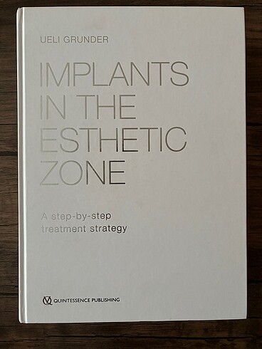 Implants in the Esthetic Zone: A Step-by-Step Treatment Strategy