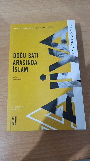 Aliya İzzet Begoviç Doğu Batı Arasında İslam 
