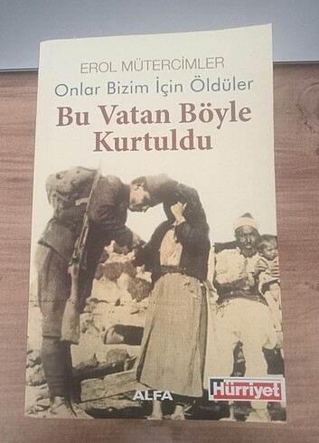Bu Vatan Böyle Kurtuldu, Erol Mütercimler, 725syf