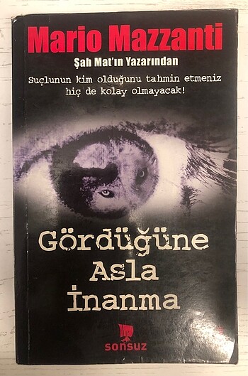 Gördüğüne Asla İnanma