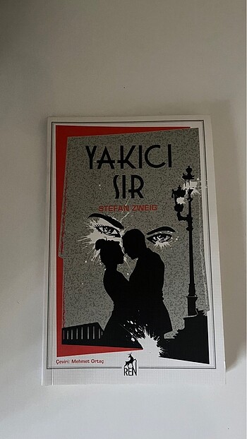 Yakıcı Sır - Stefan ZWEIG