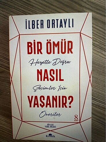 BİR ÖMÜR NASIL YAŞANIR