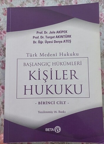 Türk Medeni Hukuku Başlangıç Hükümleri Kişiler Hukuku( Jale Akip