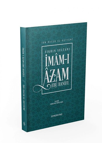 Fıkhın Sultanı İmam-ı Azam Ebu Hanife Hz. R.A. Kitabı