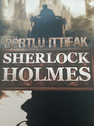 SIR ATRHUR CONAN DOYLE DÖRTLÜ İTTİFAK SHERLOCK HOLMES