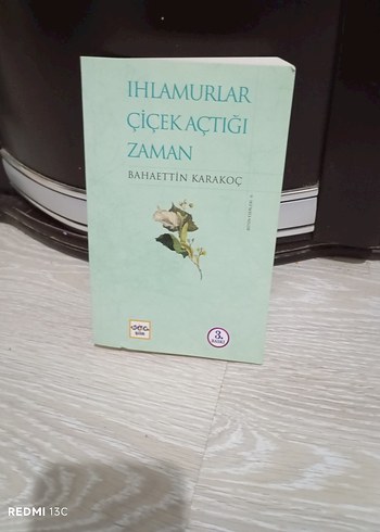Ihlamurlar Çiçek Açtığı Zaman - Bahaettin Karakoç - Görsel 5