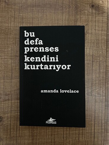 Amanda Lovelace - bu defa prenses kendini kurtarıyor