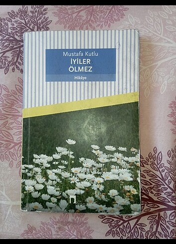hikaye kitabı| iyiler ölmez MUSTAFA KUTLU