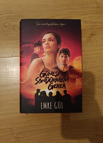 GÜNEŞİ SÖNDÜRMEM GEREK