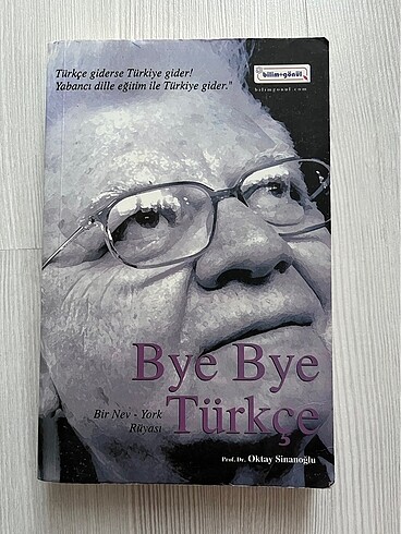 Bye Bye Türkçe Oktay Sinanoğlu