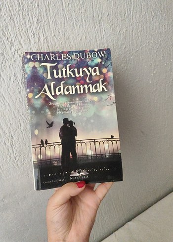 Tutkuya Aldanmak - Charles Dubow