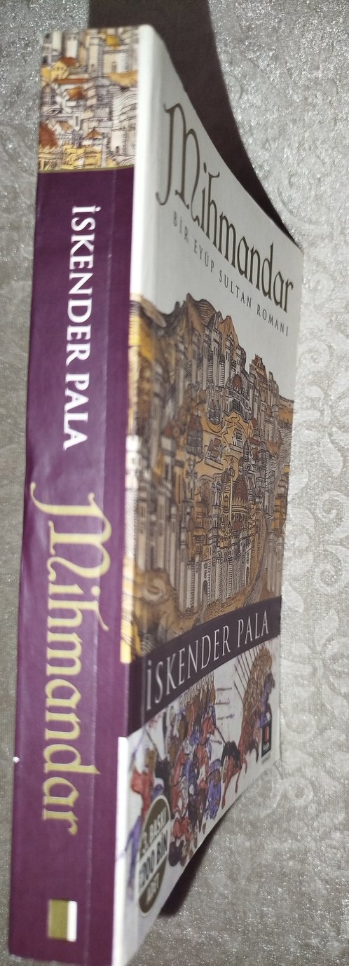 İskender Pala - Mihmandar Bir Eyüp Sultan Romanı 3. Baskı - Görsel 2