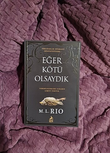 EĞER KÖTÜ OLSAYDIK-M.L.RIO