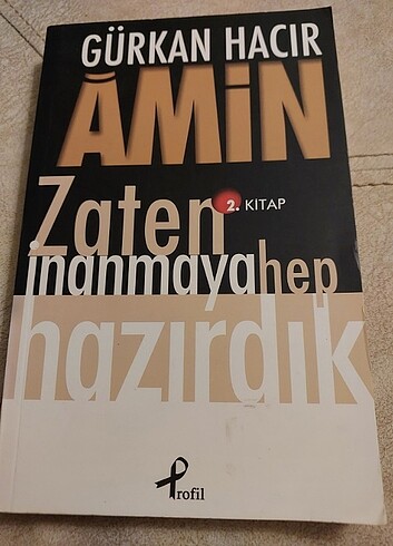 Amin zaten inanmaya hep hazırdık