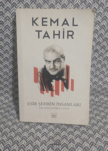 Kemal Tahir - Esir Şehrin İnsanları
