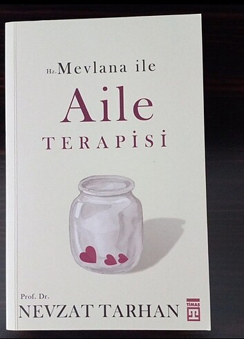 Hz. Mevlana ile Aile Terapisi/Nevzat Tarhan