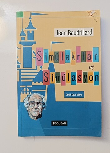 Jean Baudrillard-Simülakrlar ve Simülasyonlar