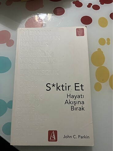 Siktir Et Hayatı Akışına Bırak