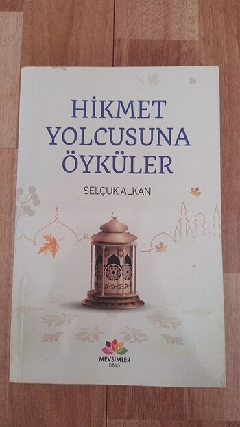 Hikmet yolcusuna öyküler 