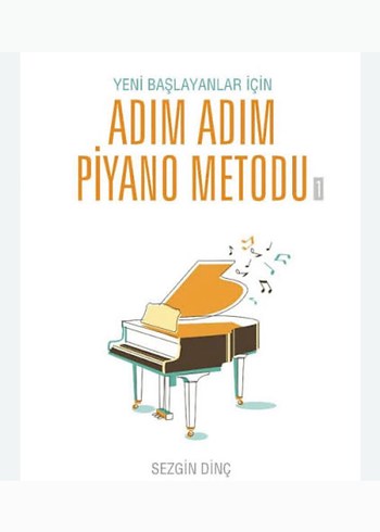 Adım Adım Piyano Metodu - Yeni Başlayanlar İçin