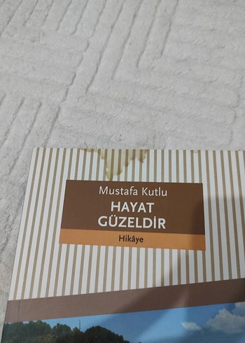 Mustafa Kutlu - Hayat Güzeldir Kitabı - Görsel 2