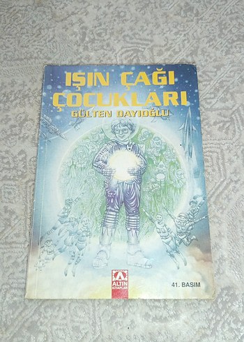 Işın Çağı Çocukları - Gülten Dayıoğlu