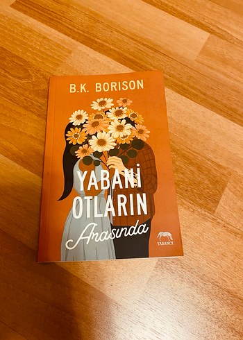 Yabani Otların Arasında - B.K. Borison