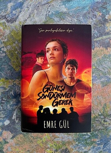 Güneşi Söndürmem Gerek - Emre Gül