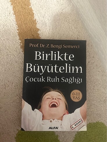 Birlikte büyütelim çocuk ruh sağlığı 0-12 yaş