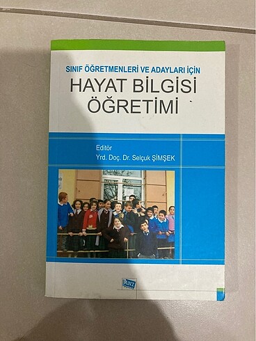 Sınıf Öğretmenleri ve Adayları İçin Hayat Bilgisi Öğretimi - ANI