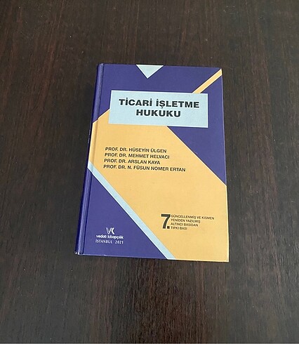 Ticari İşletme Hukuku - Hüseyin Ülgen, Mehmet Helvacı, Arslan Ka