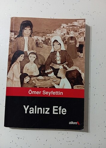 Ömer Seyfettin - Yalnız Efe 