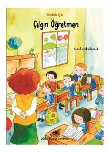 ÇILGIN ÖĞRETMEN (SINIF ÖYKÜLERİ - 3)