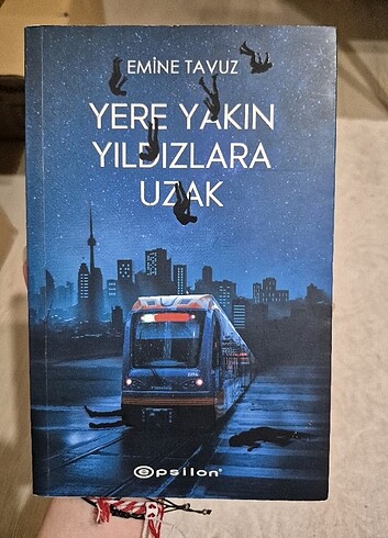 Yere Yakın Yıldızlara Uzak - Emine Tavuz 