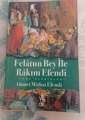 Felâtun Bey ile Rakım Efendi - Ahmet Mithat Efendi