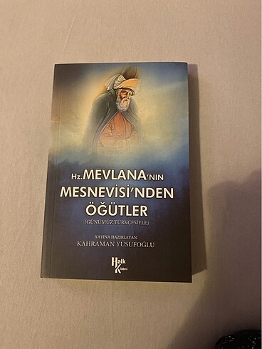 Hz. Mevlana?nın Mesnevi'den öğütler