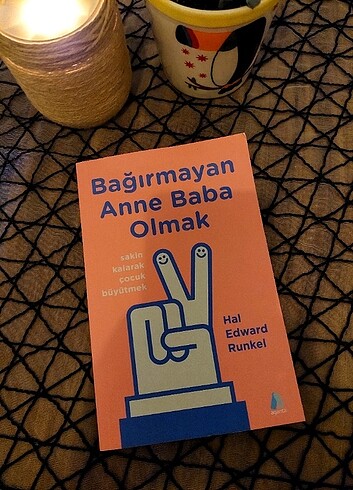 Bağırmayan anne baba olmak