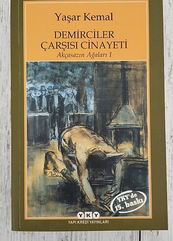 Yaşar Kemal Demirciler Çarşısı Cinayeti (Akçasazın Ağaları 1)