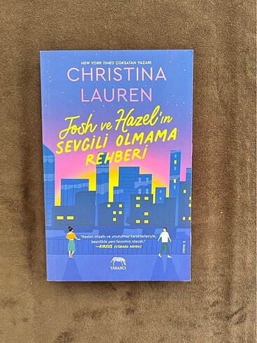 Christina Lauren - Josh ve Hazel?ın Sevgili Olmama Rehberi
