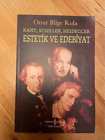  Kant, Schiller, Heidegger Estetik ve Edebiyat