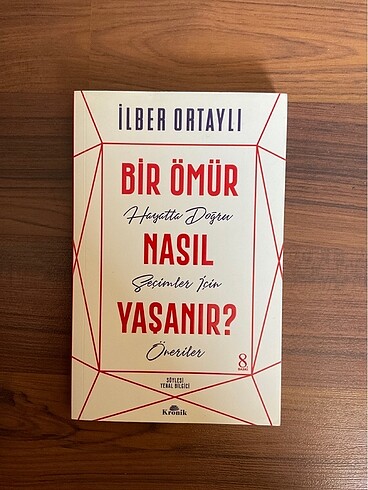 Bir ömür nasıl yaşanır?