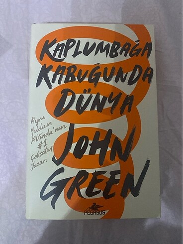 Kaplumbağa kabuğunda dünya- john green