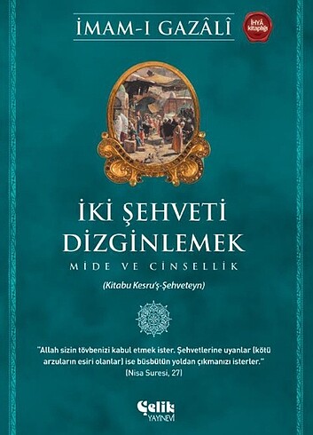 İKİ ŞEHVETİ DİZGİNLEMEK 