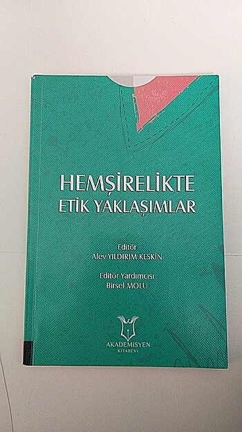 HEMŞİRELİKTE ETİK YAKLAŞIMLAR