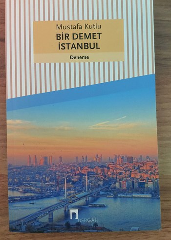 Bir Demet İstanbul - Mustafa Kutlu