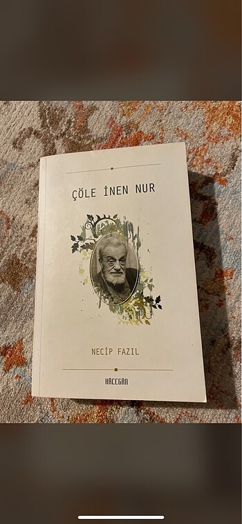 Çöle inen nur. Necip Fazıl Kısakürek