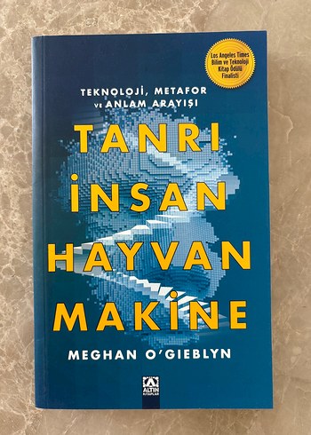 Tanrı İnsan Hayvan Makine - Meghan O'Gieblyn