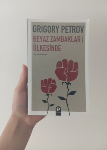 Beyaz Zambaklar Ülkesinde - Grigory Petrov