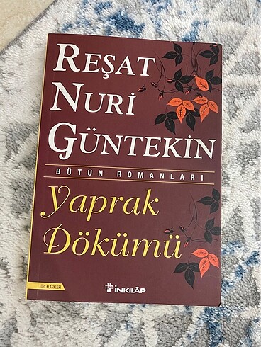 Reşat Nuri Güntekin - Yaprak Dökümü