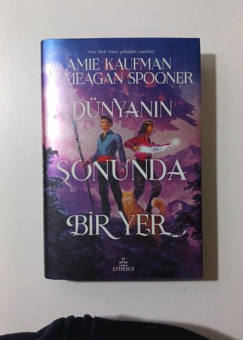 Dünyanın Sonunda Bir Yer - Amie Kaufman & Meagan Spooner
